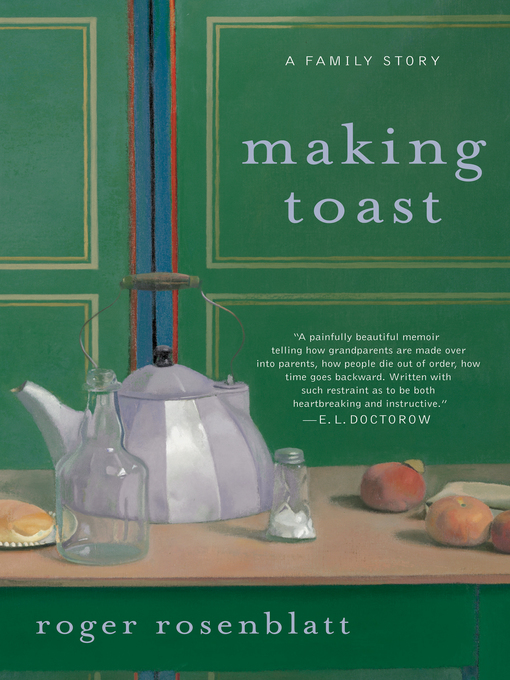 Title details for Making Toast by Roger Rosenblatt - Wait list